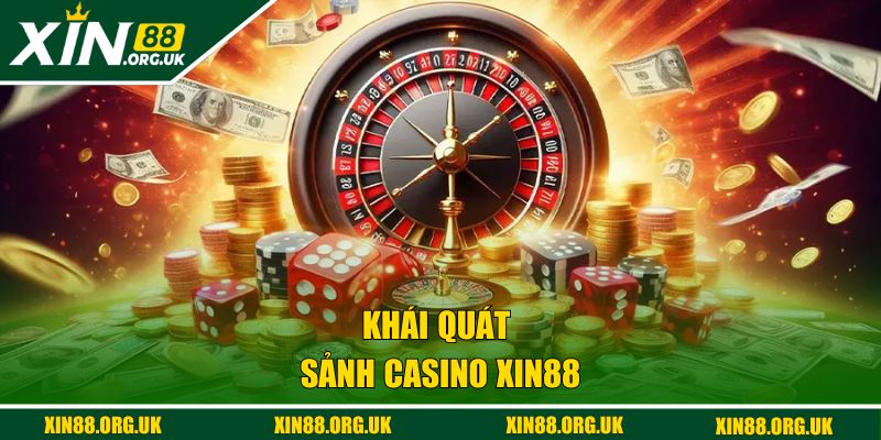 Khái quát sảnh Casino XIN88